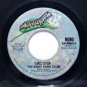 Carly Simon ~ 45 Vinyl Record ~ The Right Thing To Do/We Have No Secrets Mono